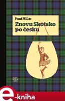Znovu Skotsko po česku - Paul Millar