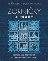 Zorničky z Prahy - Vratislav Ebr, Zora Jandová