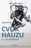Zpátky ve cvokhauzu a... za zrcadlem - Petr Žantovský