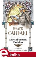 Zpověď bratra Haluina - Ellis Petersová