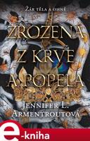 Zrozená z krve a popela - Jennifer L. Armentroutová