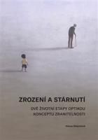 Zrození a stárnutí - Alena Glajchová