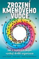Zrození kmenového vůdce - Dave Logan, John King, Halee Fischer-Wright