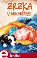 Zrzka v nesnázích - Radka Zadinová