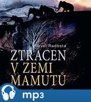 Ztracen v zemi mamutů, mp3 - Pavel Radosta