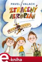 Ztracený aeroplán - Pavel Valach