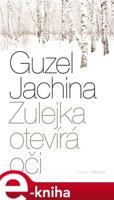 Zulejka otevírá oči - Guzel Jachina