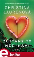 Zůstane to mezi námi - Christina Laurenová