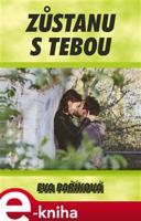 Zůstanu s tebou - Eva Paříková