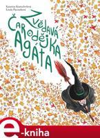 Zvědavá čarodějka Agáta - Katarina Kratochvílová, Linda Pacourková