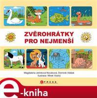 Zvěrohrátky pro nejmenší - Magdalena Jelínková Nováková, Dominik Vlášek