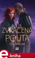 Zvrácená pouta - Lexi Ryanová